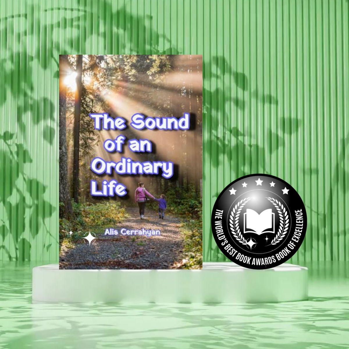 The Sound of an Ordinary Life by Alis Cerrahyan