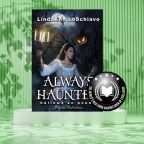 Always Haunted by LindaAnn LoSchiavo